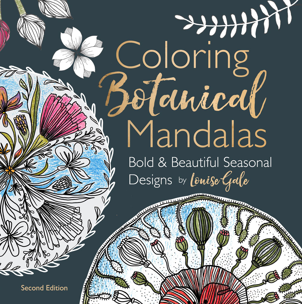 Coloring Botanical Mandalas: Bold and Beautiful Seasonal Designs for adults to color with Flowers, Leaves, Seedpods, Succulents, Blooms